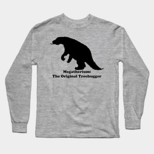 Back Design-- Megatherium: The Original Treehugger Long Sleeve T-Shirt